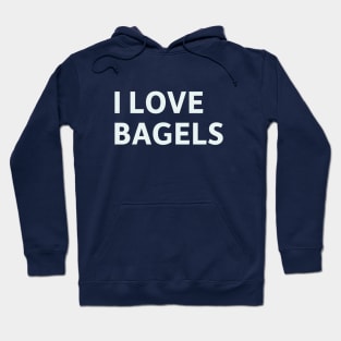 I Love Bagels Hoodie